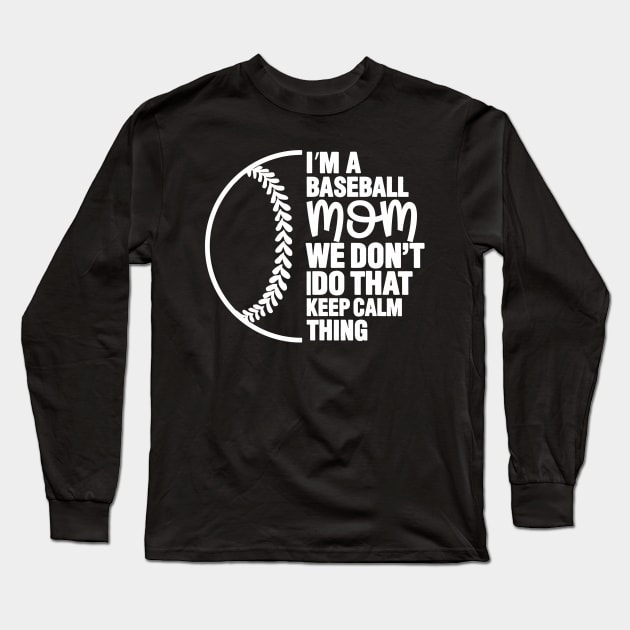 I Am A Baseball Mom Long Sleeve T-Shirt by Tatjana  Horvatić